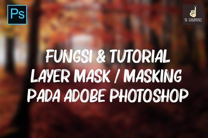 fungsi-dan-tutorial-layer-mask-pada-photoshop
